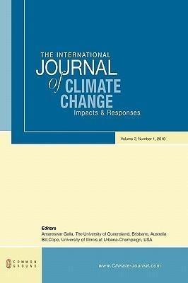 The International Journal of Climate Change: Impacts and Responses: Volume 2, Number 1 - Common Ground Pub