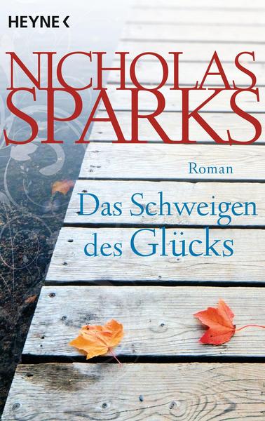 Das Schweigen des Glücks: Roman Nicholas Sparks Author
