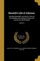 BOSWELLS LIFE OF JOHNSON: Including Boswell's Journal of a Tour of the Hebrides, and Johnson's Diary of A Journal Into North Wales; Volume 5