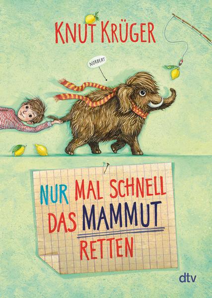 Nur mal schnell das Mammut retten: Ein Mammut-Norbert-Abenteuer ab 8 (Nur mal schnell-Serie, Band 1)