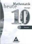 Mathematik heute Hessen 10 Gym. Lösungen - Ancke;Bierwirth;Bruder;Cöster;Huntemann;Krippner