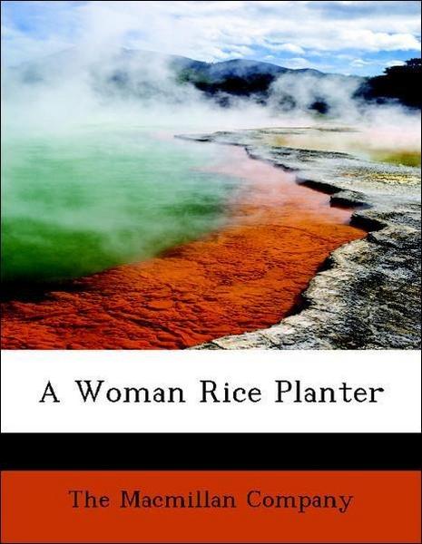 A Woman Rice Planter - The MacMillan Company