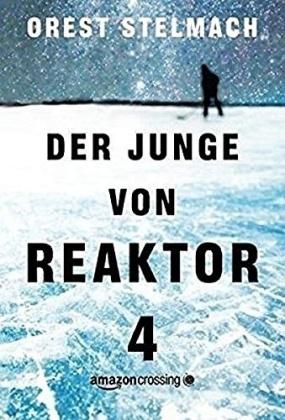 Kostenlose Downloads von E-Books für Kobo Der Junge von Reaktor 4 auf Deutsch CHM 9781477822678 Orest Stelmach