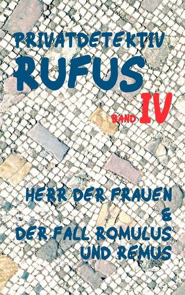 Public Domain-Ebook-Downloads Privatdetektiv Rufus IV M. G. Scultetus 9783744892384  in German