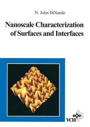 Nanoscale Characterization of Surfaces and Interfaces - N. John DiNardo