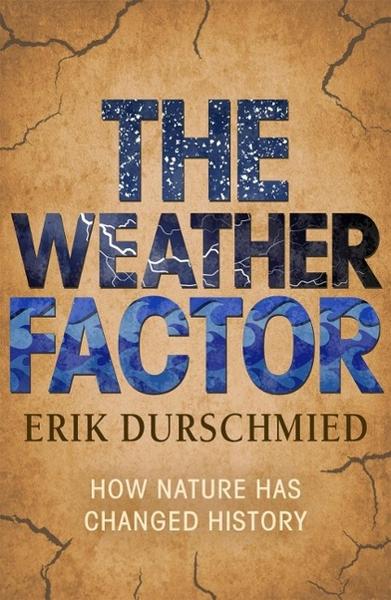 The Weather Factor - Erik Durschmied