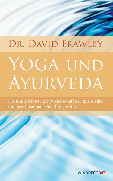 Kostenloses Hörbuch lädt MP3 herunter Yoga und Ayurveda in German von David Frawley