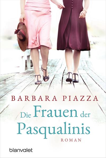 Die Frauen der Pasqualinis - Barbara Piazza