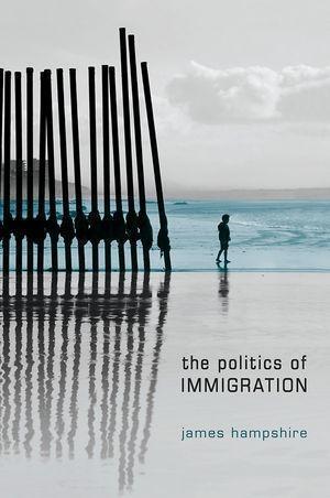 The Politics of Immigration - James Hampshire