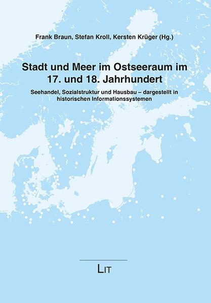 Stadt und Meer im Ostseeraum im 17. und 18. Jahrhundert - LIT Verlag