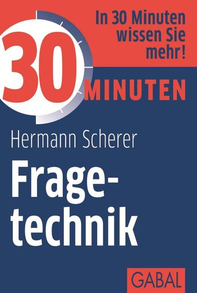 30 Minuten Fragetechnik - Hermann Scherer