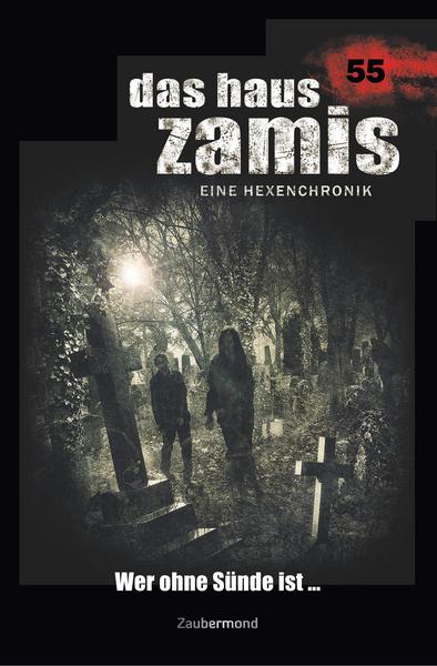 Kostenloser Download Bücher Textilien Das Haus Zamis 55 - Wer ohne Sünde ist ... PDB MOBI 9783962372552 von Logan Dee, Michael Markus Thurner (German Edition)