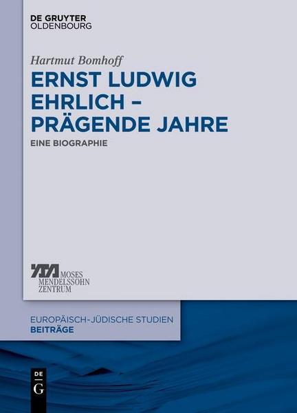 Ernst Ludwig Ehrlich - prägende Jahre - Hartmut Bomhoff