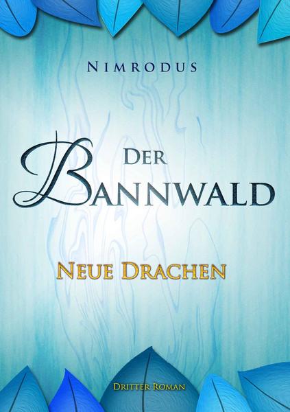 Kostenloser Buch-PDF-Download Der Bannwald 3 Nimrodus