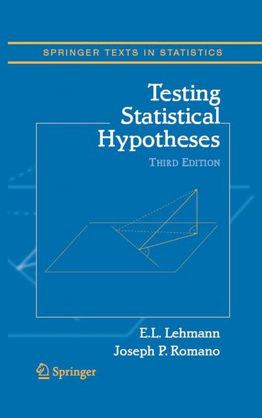 Testing Statistical Hypotheses - Erich L. Lehmann#Joseph P. Romano