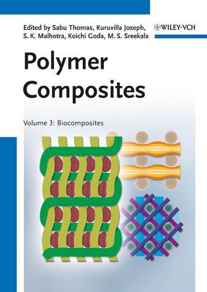 Polymer Composites - Sabu Thomas#Kuruvilla Joseph#S. K. Malhotra#Koichi Goda#M. S. Sreekala