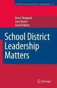 School District Leadership Matters - Bruce Sheppard#Jean Brown#David Dibbon