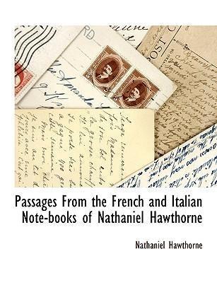 Passages from The French & Ita - Nathaniel Hawthorne
