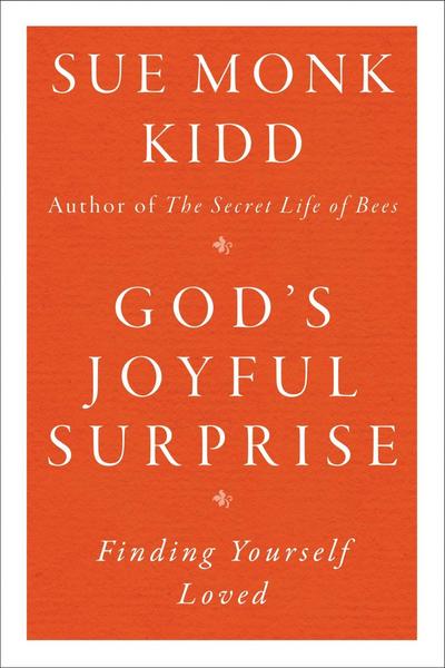 God's Joyful Surprise - Sue Monk Kidd