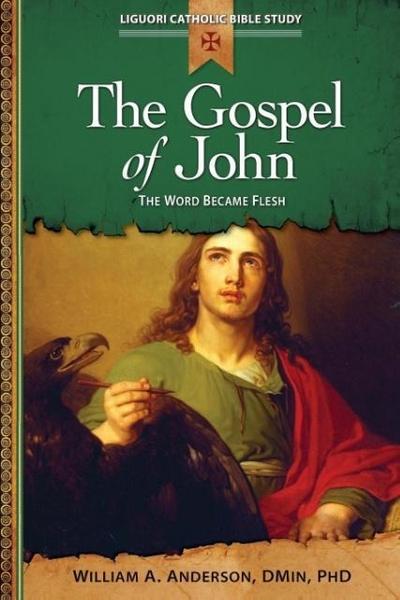 The Gospel of John: The Word Became Flesh - William Anderson