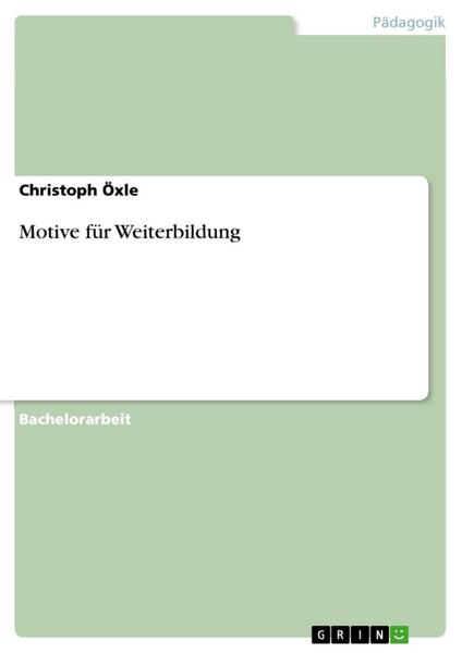 Motive für Weiterbildung - Christoph Öxle