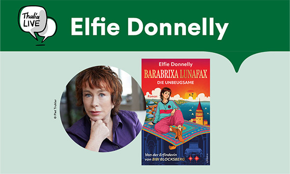 Elfie Donnelly präsentiert »Barabrixa Lunafax: Die Unbeugsame« - Mitte / W3